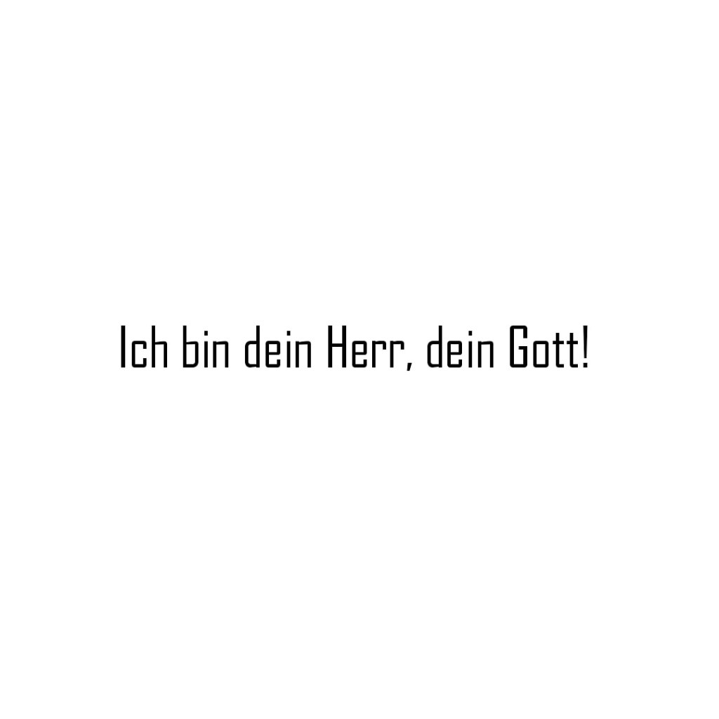 Ich bin dein Herr, dein&nbsp;Gott