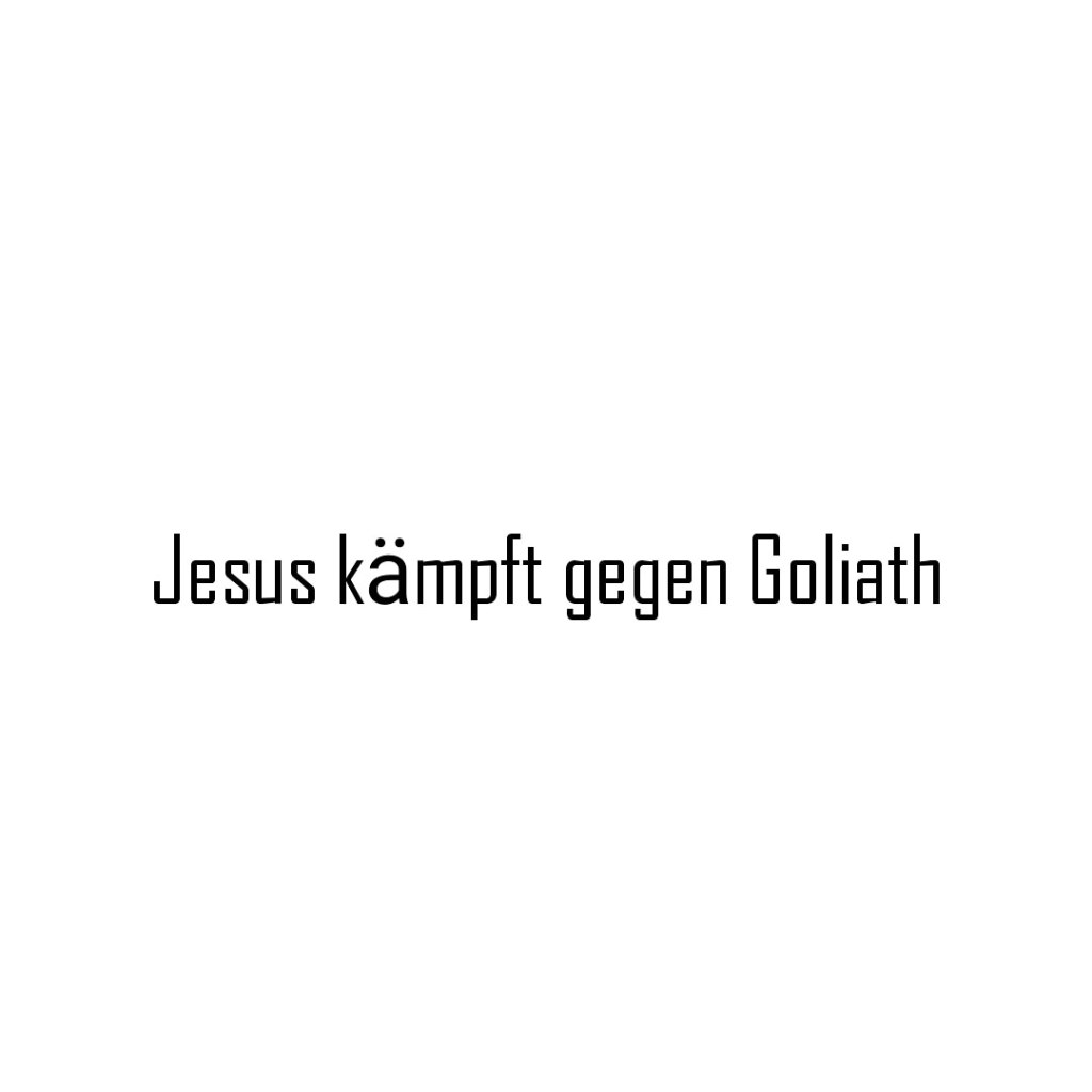 Jesus kämpft gegen&nbsp;Goliath
