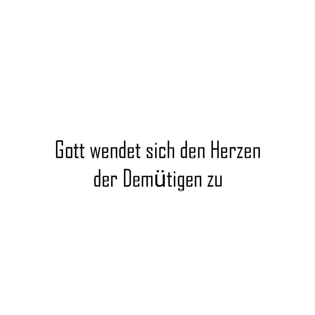 Gott wendet sich den Herzen der Demütigen&nbsp;zu