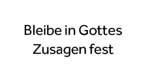 Steht in der Wahrheit&nbsp;fest